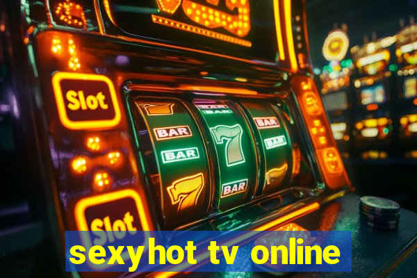 sexyhot tv online